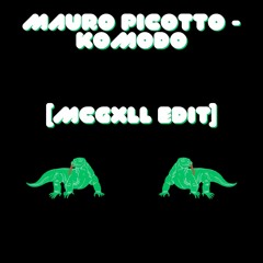 Mauro Picotto - Komodo [McGxLL Edit]