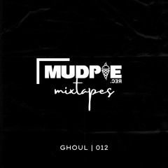 Ghoul | MudPie Mixtape 012