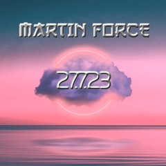 Martin Force 27.7.23