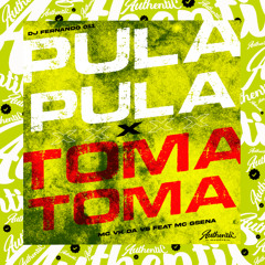 Pula Pula X Toma Toma (feat. MC Gsena)