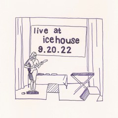 live at icehouse 9.20.22