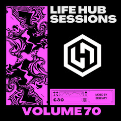 Life Hub Sessions - Vol. 70