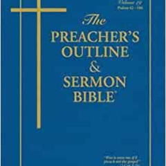 [READ] EPUB 🧡 The Preacher's Outline & Sermon Bible: Psalms Vol. 2 (The Preacher's O