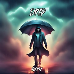 Rayn.. - Drip (Original Mix)