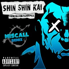 KRYPTEK - SHIN SHIN KAI (MISCALL REMIX) (CLIP)