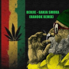 Benjie - Ganja Smoka (Hanook Remix)