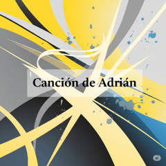 Canción de Adrián