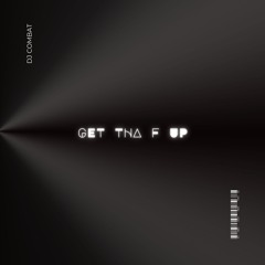 Get Tha F Up
