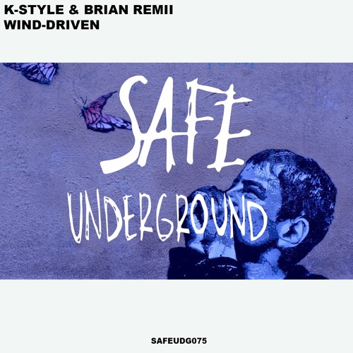 K-Style, Brian Remii - Wind-Driven (Original Mix) [Safe Underground]