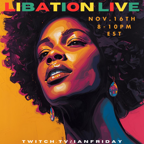Libation Live with Ian Friday 11-16-25