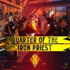 Quarter Of The Iron Priest