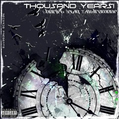 THOUSAND YEARS! (23S) FT. ASTROMANE - 18 9 22, 9.39 Pm