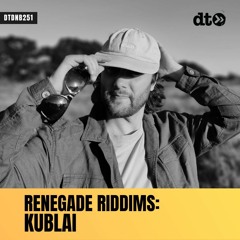 RENEGADE RIDDIMS: Kublai