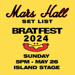 2024 Bratfest - Set List (In reverse order)
