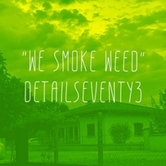 We Smoke Weed [WLF040]