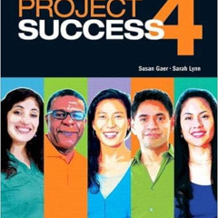 Get EPUB 📫 Project Success 4 Student Book with eText by Susan GaerSarah Lynn [PDF EB