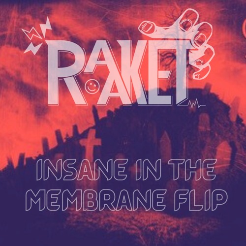 Insane In The Membrane Flip