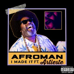 Afroman ft. Artieste - I Made It