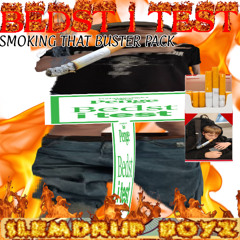 BEDST I TEST (SMOKING ON THAT BUSTER PACK)