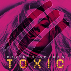 Toxic (Dollar Bear Remix) - Britney Spears
