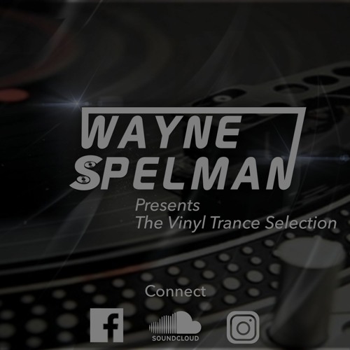 Wayne Spelman - The Vinyl Trance Selection 014