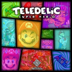 Teledelic - Super Mario (Original Mix)