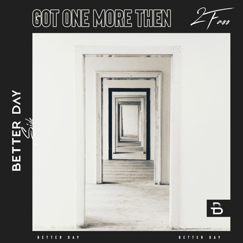 2FASS - Got One More Then (Original Mix)