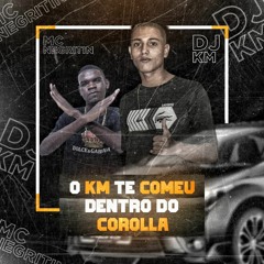 mc negritin: o k.m te comeu dentro do corolla vs senta na piroca mostra que é de fibra 🔞😈