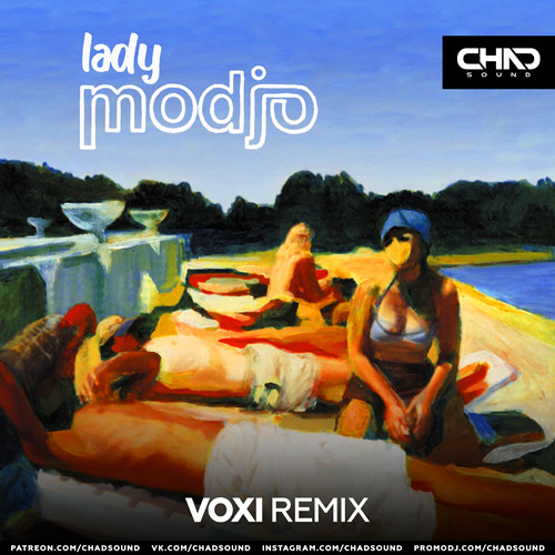 Stream Modjo — Lady (Voxi Radio Edit) by Chadsound | Listen online for free  on SoundCloud