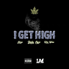 I Get High | BABY CiSCO x xSLEEPx x Uce Wuu | Prod. Abel Beats