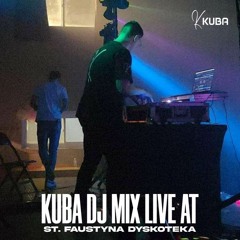 Kuba DJ Mix LIVE @ St. Faustyna Dyskoteka