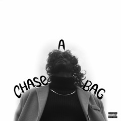 CHASE A BAG