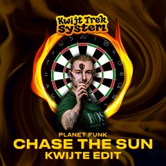 Planet Funk - Chase The Sun (KTS Kwijte Edit)