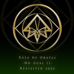 Kasa de Orates_No Dual II Revisited 2025_Produced by Manuel Knwell