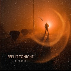 ElfenTee - Feel It Tonight