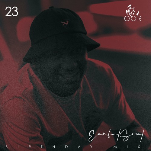Oor Vol 23 (Birthday Mix ) - Mixed By Earful Soul