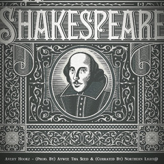 Avery Hookz - Shakespeare (Prod. By Aywee Tha Seed)