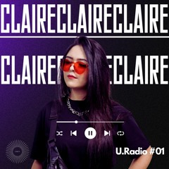 U.Radio #01 - CLAIRE