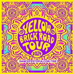 Dancefestopia Yellow Brick Road tour 2024 Submission Mix