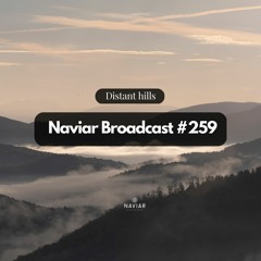 Naviar Broadcast #259 – distant hills – Wednesday 15th March 2023