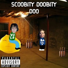 Scoobity Doobity Doo