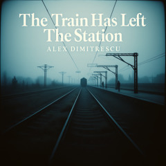 The Train Has Left the Station