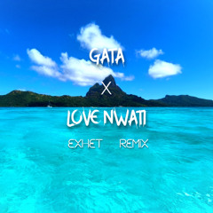 GATA X LOVE NWATI Z0ZV [ Exhet Rapa Nui RMX ]