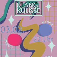 Kyska - Klangkulisse 03.02.24 (Vinyl Hybrid Closing Set)