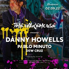 Danny Howells Live at The Warehouse, Rosario 2022/09/02 (incomplete)