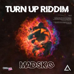 Madsko - Turn Up Riddim [Urban Elite Records]
