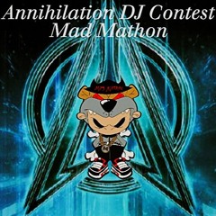 Annihilation dj Contest 2024 Mad Mathon