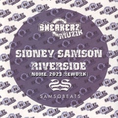 Sidney Samson - Riverside (NOME. 2023 Rework)