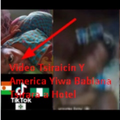 Video Tsiraicin Y America Yiwa Babiana Tsirara a Hotel
