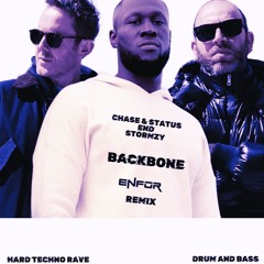 Chase & Status And Stormzy - BACKBONE (ENFOR Remix) HARD TECHNO RAVE - DRUM AND BASS